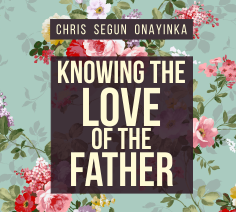 Knowing the Love of the Father